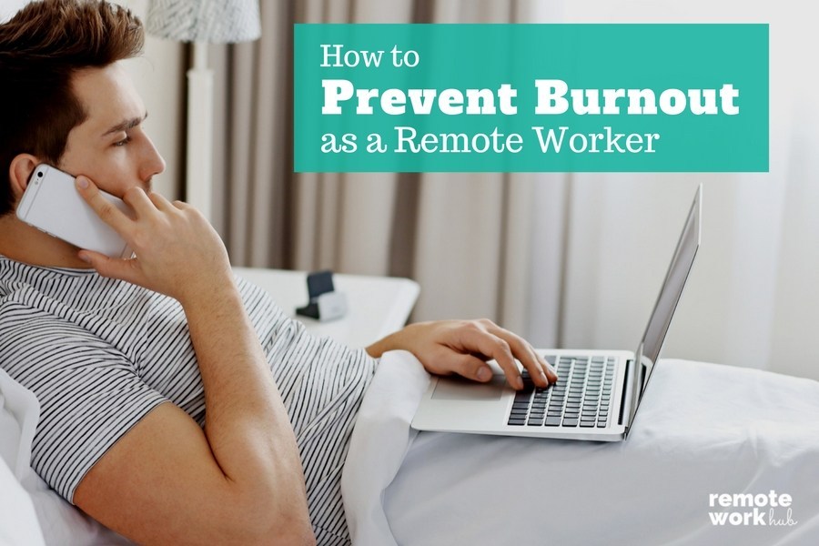 How to Prevent Burnout as a Remote Worker - Remote Work Hub